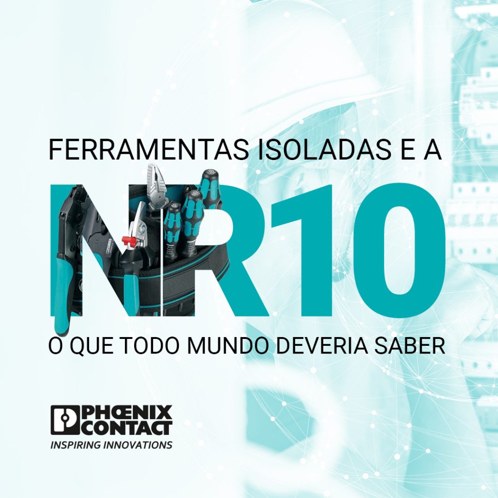 Ferramentas isoladas e a NR 10: o que todo mundo deveria saber.