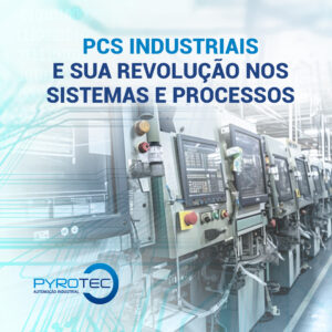 PCs Industriais e sua revolução nos sistemas e processos